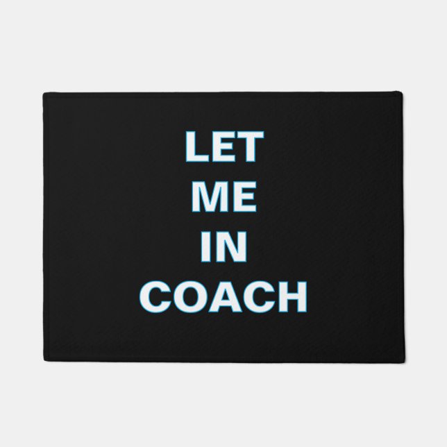 ''Let Me In Coach'' Doormat Fußmatte (Vorderseite)