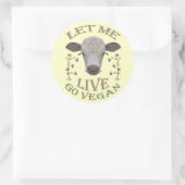 LET ME LIVE - GO VEGAN - */* RUNDER AUFKLEBER (Tasche)