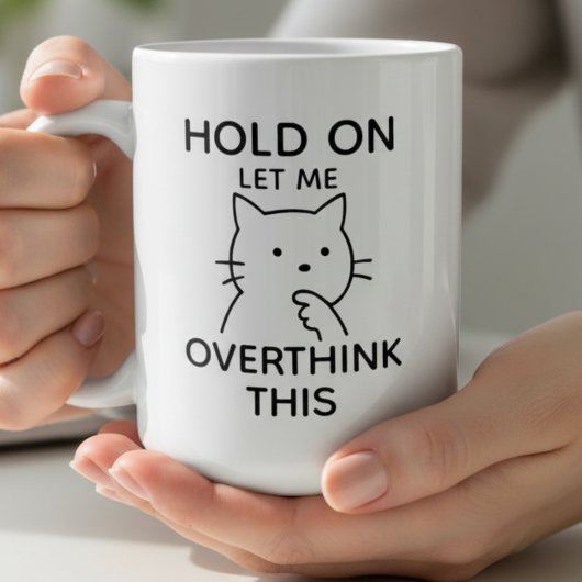 Let Me Overthink This Funny Cat Overthinking Quote Kaffeetasse