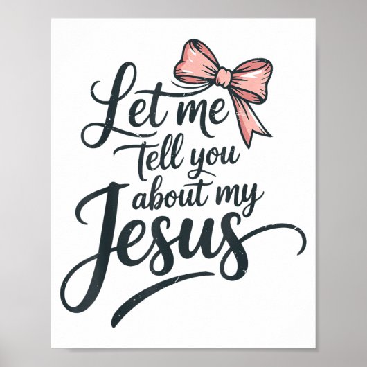Let Me Tell You About My Jesus Girls Christian Tod Poster (Vorne)