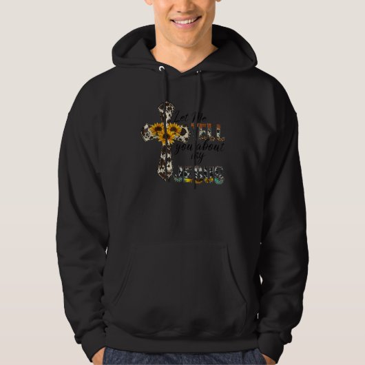 Let Me Tell You About My Jesus Leopard Sunflower C Hoodie (Vorderseite)