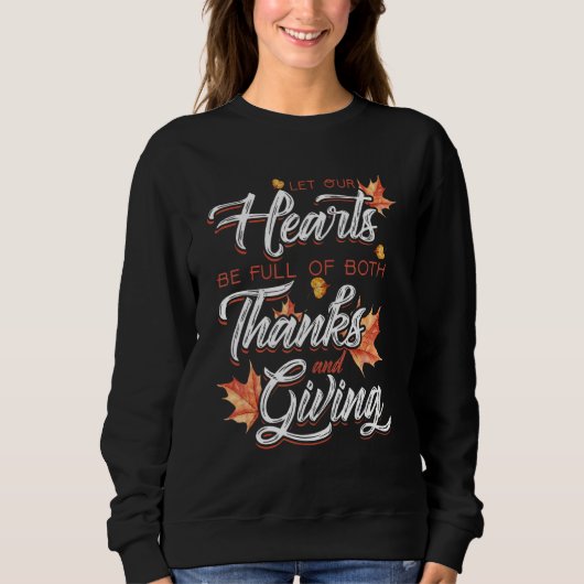 Let Our Hearts Full of Thanks Thanksgiving Fall Vi Sweatshirt (Vorderseite)