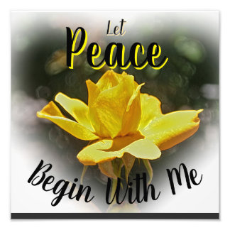 Let Peace Begin With Me Photo Enlargement Square Fotodruck