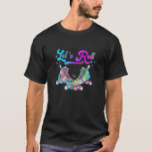 Let’s a Roll Roller Skate Roller Skating Lover Ret T-Shirt (Vorderseite)