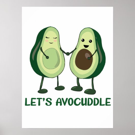Let’s Avocuddle - Funny Avocado Pun Poster (Vorne)