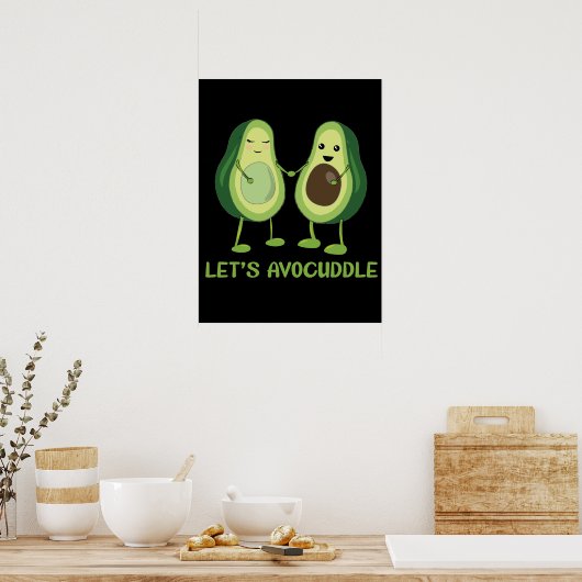Let’s Avocuddle - Funny Avocado Pun Poster (Küche)