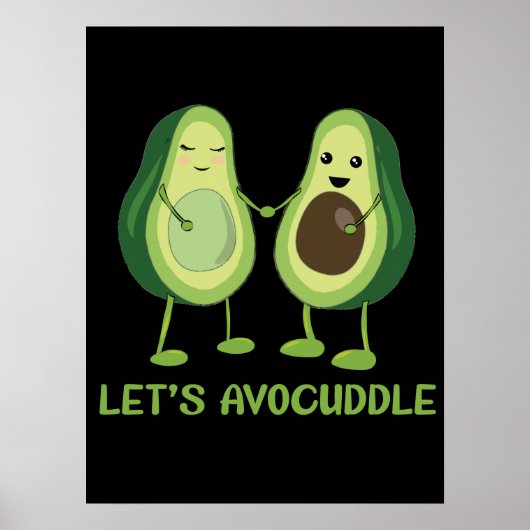 Let’s Avocuddle - Funny Avocado Pun Poster (Vorne)