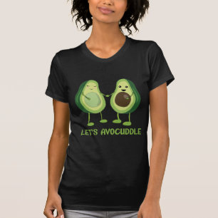 Let’s Avocuddle - Funny Avocado Pun T-Shirt