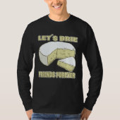 Let´s Brie Friends Forever Brie Cheese T-Shirt (Vorderseite)