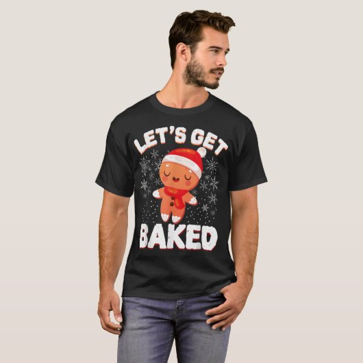 Let’s Get Baked Funny Cookie Design T-Shirt (Vorne ganz)