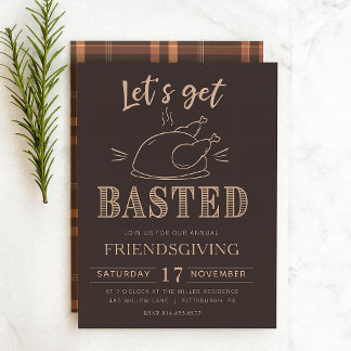 Let’s Get Basted Funny Friendsgiving Invitation Einladung