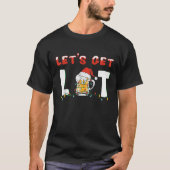 Let s Get Lit Drinking Santa Hat Christmas Lights T-Shirt (Vorderseite)