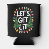 Let’s Get Lit Funny Christmas Drinking Xmas Lights Dosenkühler (Vorderseite)