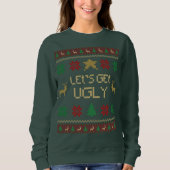 Let’s Get Ugly Christmas Sweatshirt (Vorderseite)