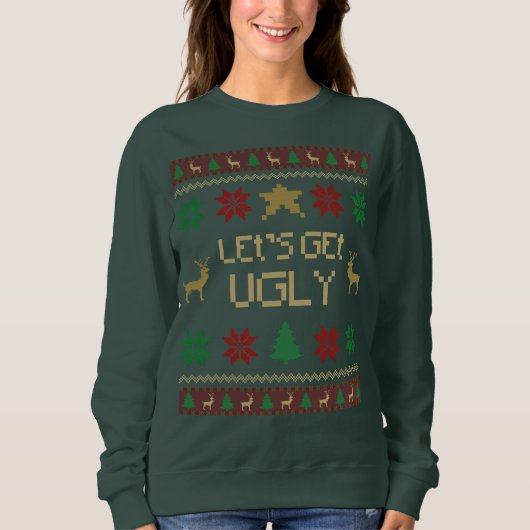 Let’s Get Ugly Christmas Sweatshirt (Vorderseite)