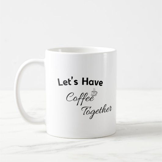 Let’s Have Coffe Together Valentines Day Mug Kaffeetasse (Links)