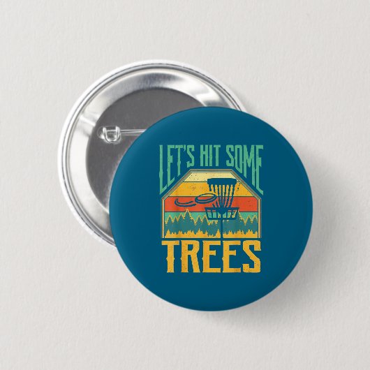Let’s Hit Some Trees Funny Disc Golf Player  Button (Vorne & Hinten)