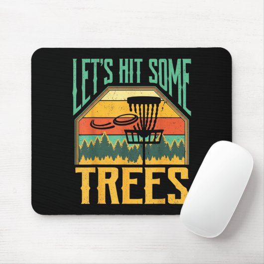 Let’s Hit Some Trees Funny Disc Golf Player  Mousepad (Mit Mouse)