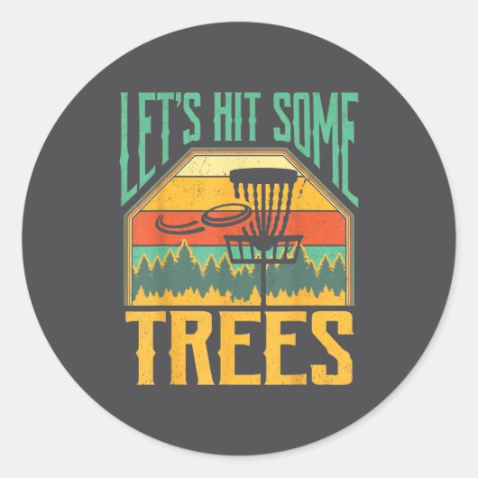 Let’s Hit Some Trees Funny Disc Golf Player  Runder Aufkleber (Vorderseite)