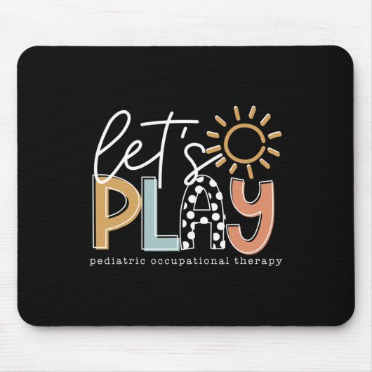 Let’s Play Pediatric Occupational Therapy Therapis Mousepad (Vorne)