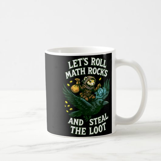 Let’s Roll Math Rocks And Steal The Loot Rogue Cro Kaffeetasse (Rechts)
