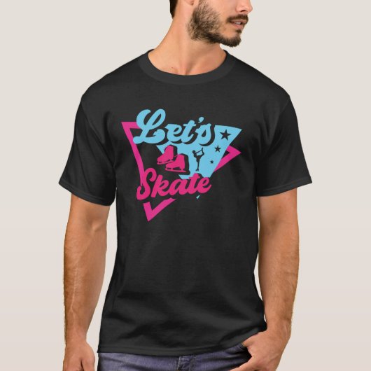 Let s Skate Figure Skating Shoes Silhouette Ice Ri T-Shirt (Vorderseite)