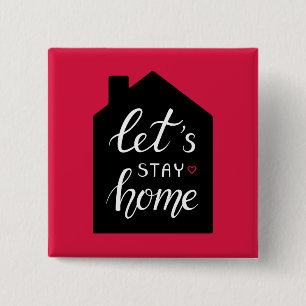 Let’s Stay Home 2 Button