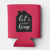 Let’s Stay Home 2 Dosenkühler (Rückseite)
