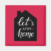Let’s Stay Home 2 Magnet (Vorne)