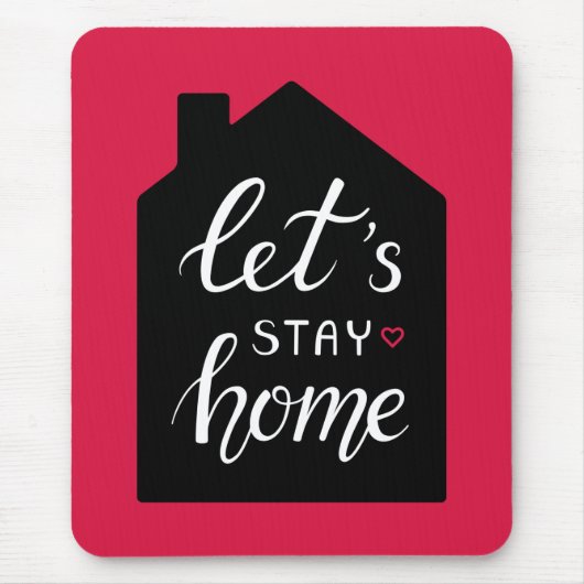 Let’s Stay Home 2 Mousepad (Vorne)
