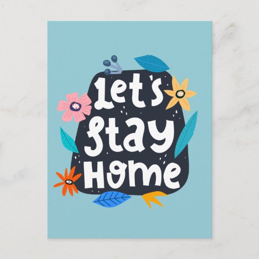Let’s Stay Home Floral Postkarte (Vorderseite)