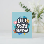 Let’s Stay Home Floral Postkarte (Stehend Vorderseite)