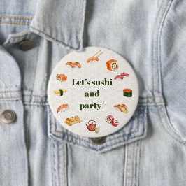 Let’s sushi and party!  button