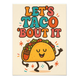 Let’s Taco ’Bout It Funny Food Design Fotodruck