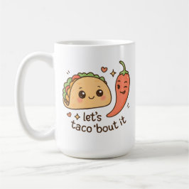 Let’s Taco ‘Bout It Kaffeetasse