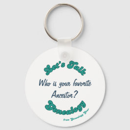 Let’s Talk Genealogy: Favorite Ancestor Schlüsselanhänger