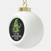 Let Shenanigans Begin Keramik Kugel-Ornament (Rechts)
