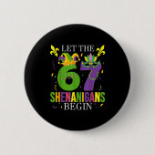 Let The 67 Shenanigans Begin Funny 6 7 Six Seven M Button (Vorderseite)