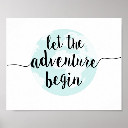 Let the Adventure Begin Big World Quote Art Print Poster (Vorne)
