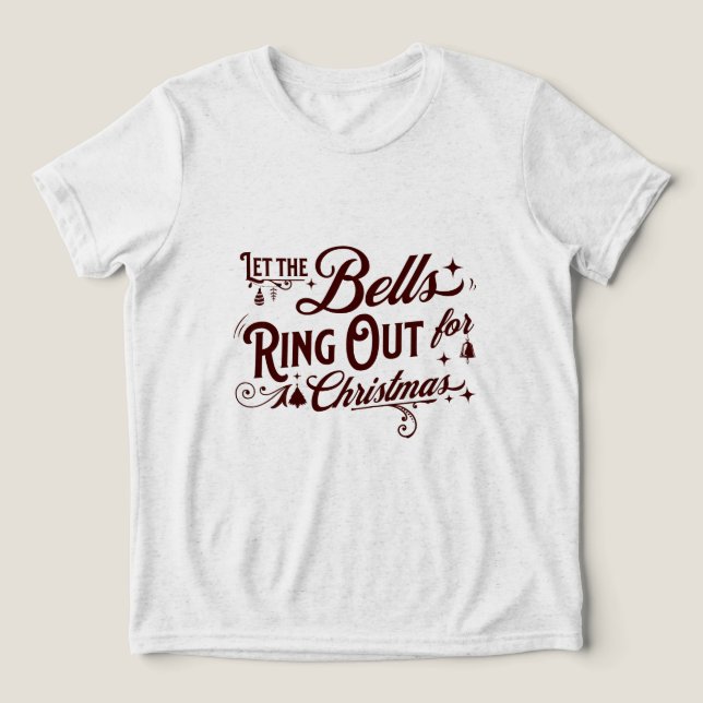Let the Bells Ring Out for Christmas Festive Holid Tri-Blend Shirt (Design Vorderseite)