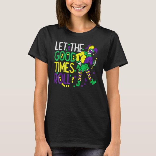 Let The Good Time Roll Bead  Mardi Gras Carnivall  T-Shirt (Vorderseite)