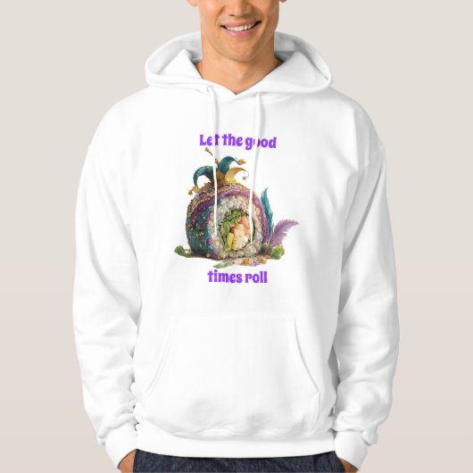 Let The Good Times Roll Mardi Gras Hoodie (Vorderseite)