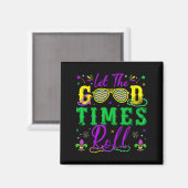 Let The Good Times Roll Mardi Gras New Orleans Men Magnet (Vorderseite/Rückseite)