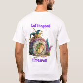 Let The Good Times Roll Mardi Gras T-Shirt (Rückseite)
