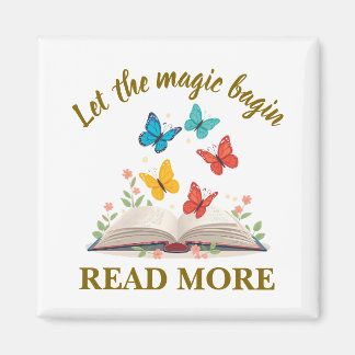 Let the Magic Begin Read More Magnet