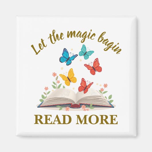 Let the Magic Begin Read More Magnet (Vorne)
