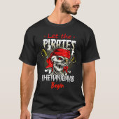 Let The Pirate Shenanigans Begin Crossbones Freeb T-Shirt (Vorderseite)