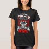 Let The Pirate Shenanigans Begin Crossbones Freeb T-Shirt (Vorderseite)