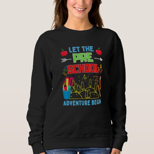 Let The Pre K Adventure Begin Fourth Grade Teacher Sweatshirt (Vorderseite)
