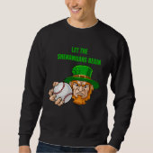 Let The Shenanigans Begin Baseball St Patrick's Da Sweatshirt (Vorderseite)